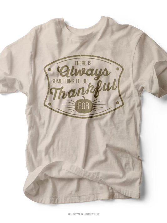 Always Something to be Thankful For | Women’s T-Shirt | Ruby’s Rubbish® - Ruby's Rubbish Wholesale