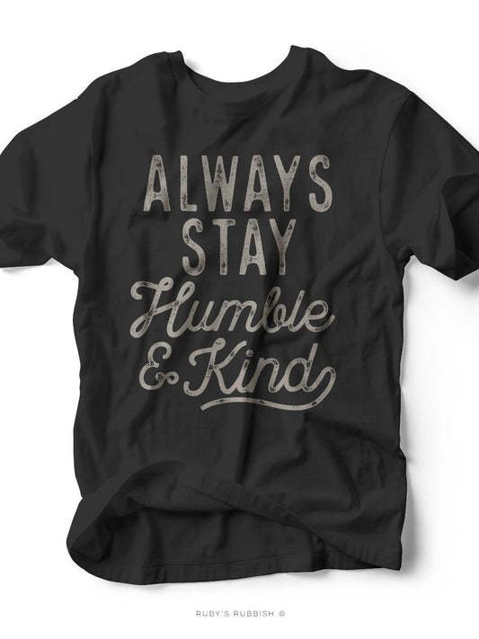 Always Stay Humble & Kind | Women’s T-Shirt | Ruby’s Rubbish® - Ruby's Rubbish Wholesale