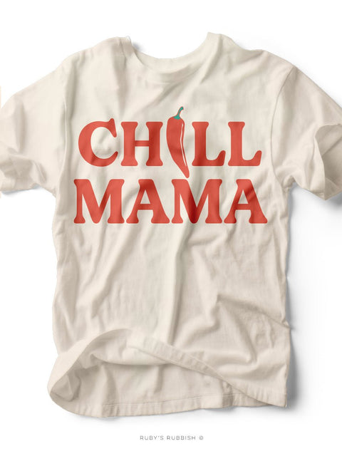 Chill Mama | Women's T-Shirt | Ruby’s Rubbish® - Ruby's Rubbish Wholesale