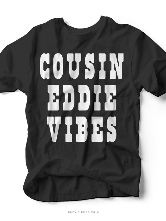 Cousin Eddie Vibes | Christmas Graphic Tee | Ruby’s Rubbish® - Ruby's Rubbish Wholesale