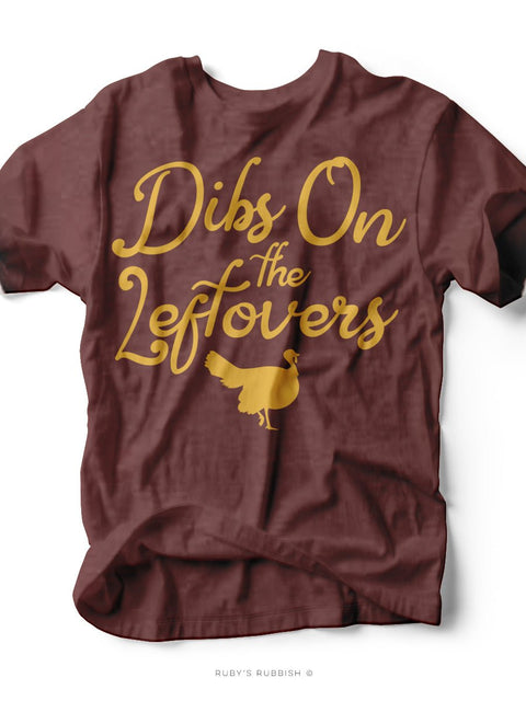 Dibs On the Leftovers | Seasonal T-Shirt | Ruby’s Rubbish® - Ruby's Rubbish Wholesale