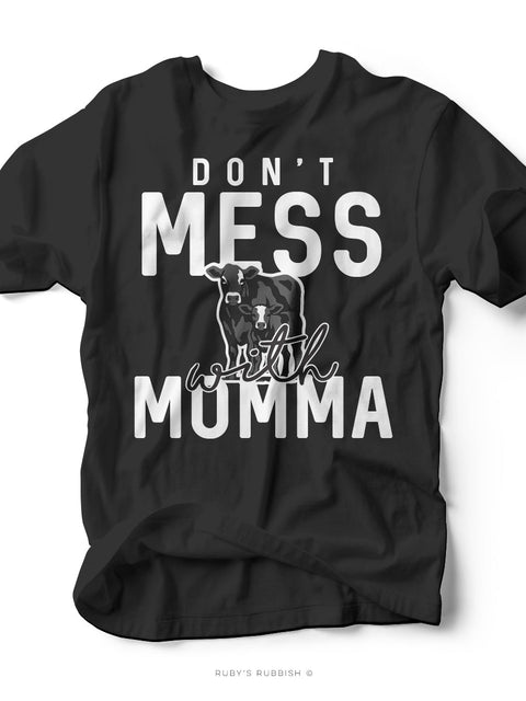 Don't Mess With Momma | Mom T-Shirt | Ruby’s Rubbish® - Ruby's Rubbish Wholesale