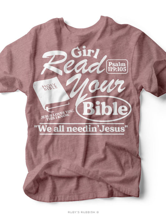 Girl Read Your Bible | Chirstian T-Shirt | Ruby’s Rubbish® - Ruby's Rubbish Wholesale