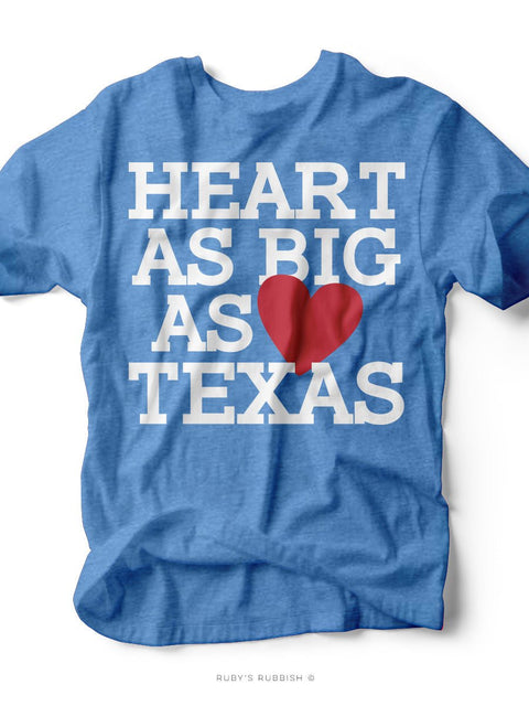 Heart as Big as Texas | Southern Graphic Tee | Ruby’s Rubbish® - Ruby's Rubbish Wholesale