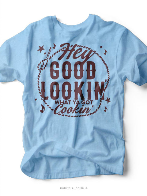 Hey Good Lookin | Country Western Graphic Tee | Ruby’s Rubbish® - Ruby's Rubbish Wholesale