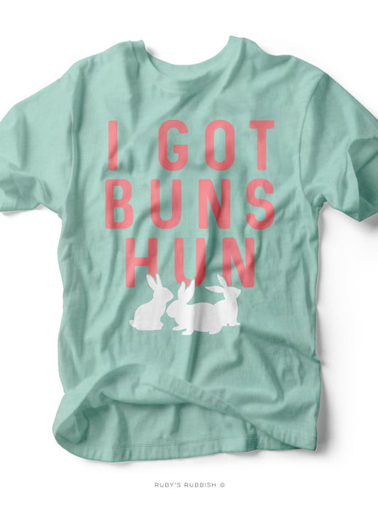 I Got Buns Hun | Easter T-Shirt | Ruby’s Rubbish® - Ruby's Rubbish Wholesale
