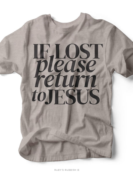 If Lost Please Return to Jesus | Scripture Graphic Tee | Ruby’s Rubbish® - Ruby's Rubbish Wholesale