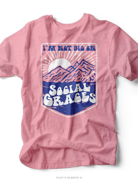 I'm Not Big on Social Graces | Women's T-Shirt | Ruby’s Rubbish® - Ruby's Rubbish Wholesale