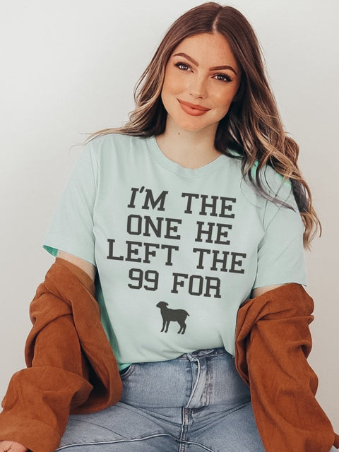 I'm the One He Left the 99 For | Christian T-Shirt | Ruby’s Rubbish® - Ruby's Rubbish Wholesale