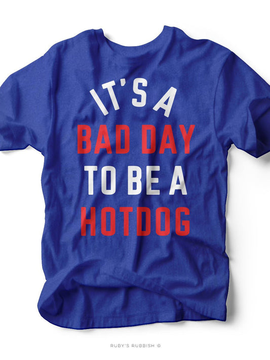 It's a Bad Day to Be a Hotdog | Seasonal T-Shirt | Ruby’s Rubbish® - Ruby's Rubbish Wholesale