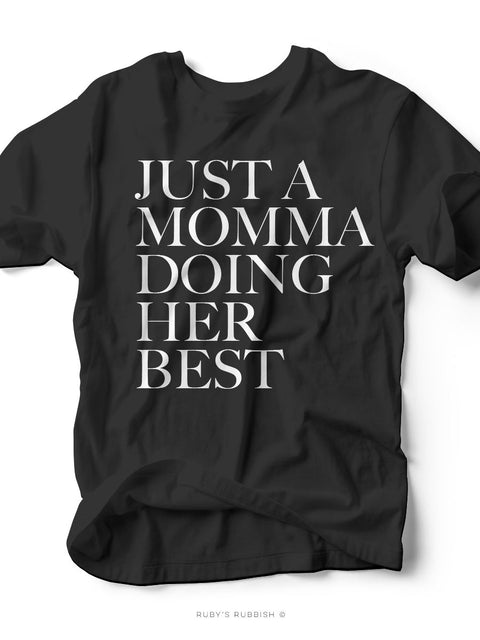 Just a Momma Doing Her Best | Women's T-Shirt | Ruby’s Rubbish® - Ruby's Rubbish Wholesale