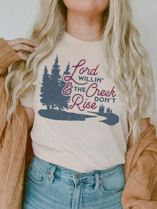 Lord Willin' & The Creek Don't Rise | Southern T-Shirt | Ruby’s Rubbish® - Ruby's Rubbish Wholesale