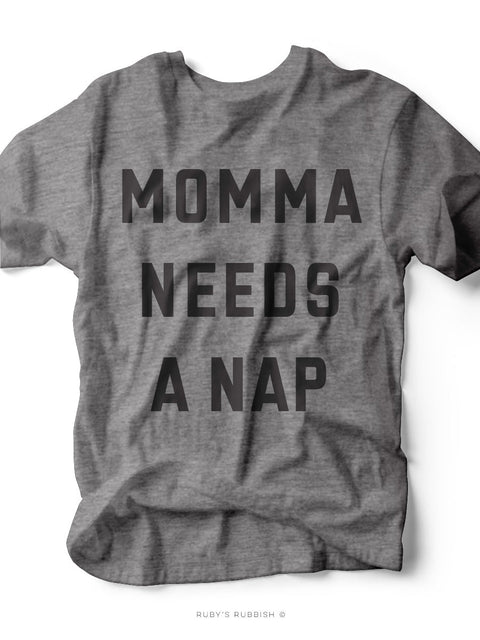 Momma Needs a Nap | Women's T-Shirt | Ruby’s Rubbish® - Ruby's Rubbish Wholesale