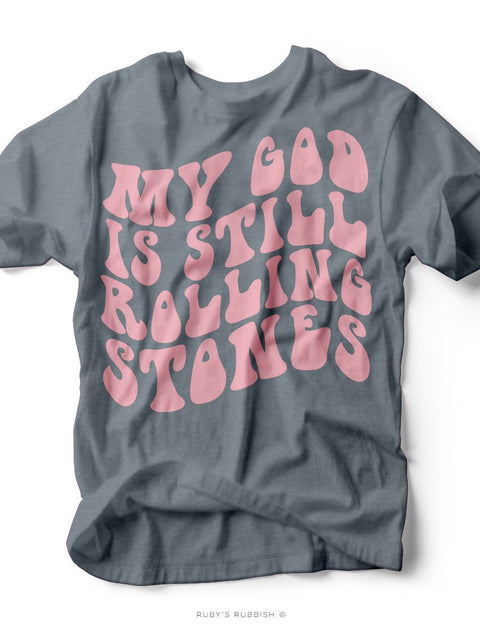 My God is Still Rolling Stones | Christian T-Shirt | Ruby’s Rubbish® - Ruby's Rubbish Wholesale