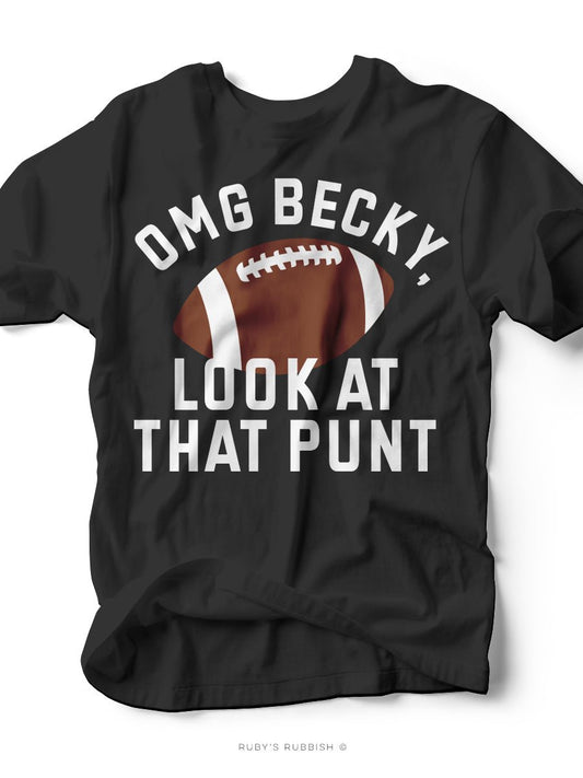 OMG Becky Look at That PUNT | Game Day Tee | Ruby’s Rubbish® - Ruby's Rubbish Wholesale