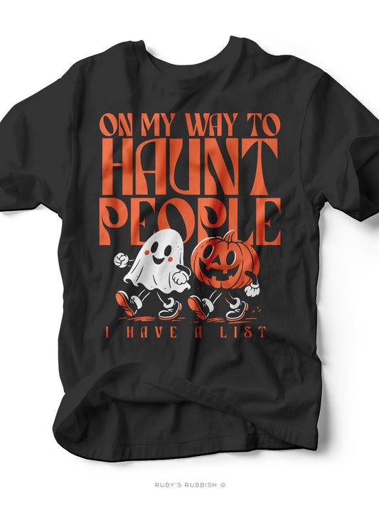 On My Way to Haunt People | Graphic Tee | Ruby’s Rubbish® - Ruby's Rubbish Wholesale