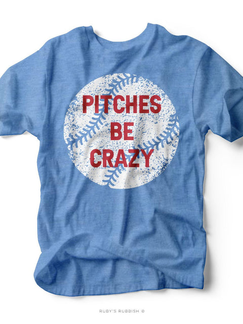 Pitches Be Crazy I Game Day T-Shirt | Ruby’s Rubbish® - Ruby's Rubbish Wholesale