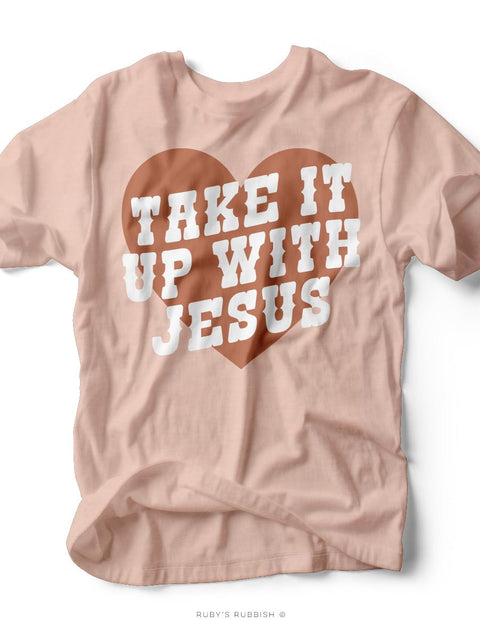 Take It Up With Jesus | Scripture T-Shirt | Ruby’s Rubbish® - Ruby's Rubbish Wholesale