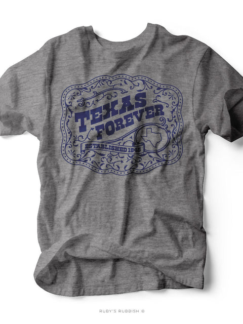 Texas Forever | Southern T-Shirt | Ruby’s Rubbish® - Ruby's Rubbish Wholesale