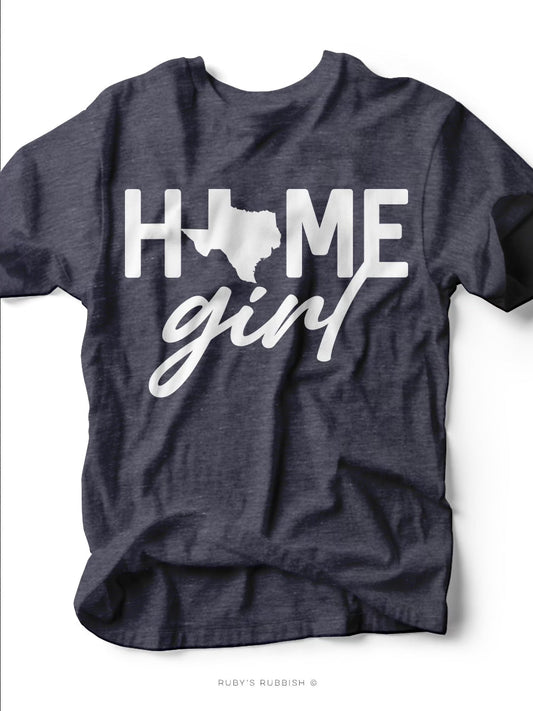 Texas Home Girl | Southern T-Shirt | Ruby’s Rubbish® - Ruby's Rubbish Wholesale