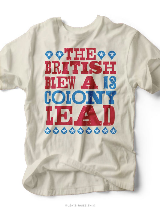The British Blew a 13 Colony Lead | Seasonal T-Shirt | Ruby’s Rubbish® - Ruby's Rubbish Wholesale