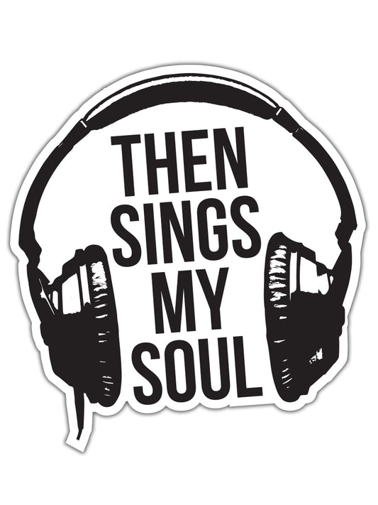 Then Sings My Soul | Design Sticker | Ruby's Rubbish - Ruby's Rubbish Wholesale