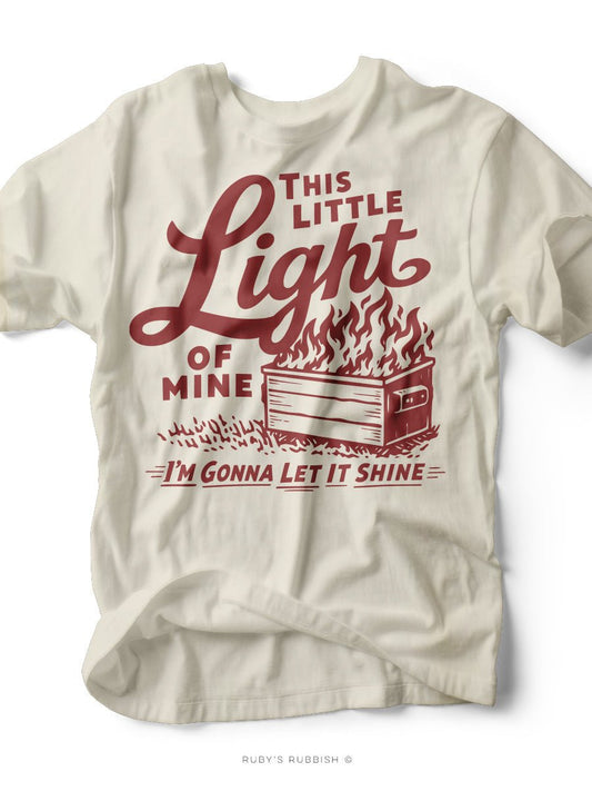 This Little Light of Mine | Dumpster Fire T-Shirt | Ruby’s Rubbish® - Ruby's Rubbish Wholesale