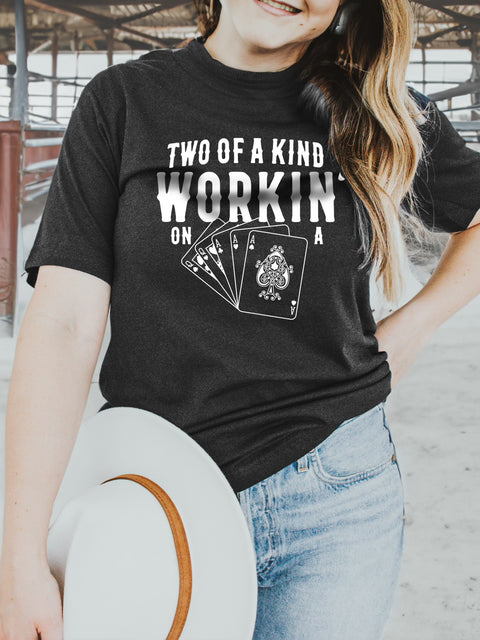 Two of a Kind Workin' on a Full House | Women's T-Shirt | Ruby’s Rubbish®