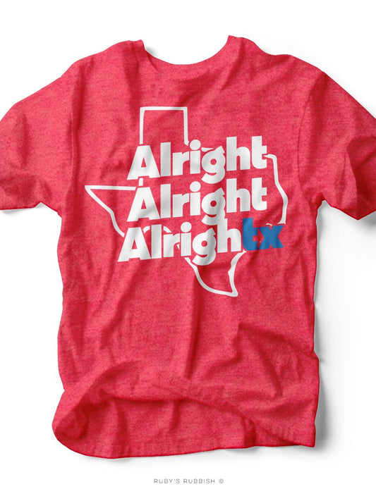 TX Alright Alright Alright | Southern Graphic Tee | Ruby’s Rubbish® - Ruby's Rubbish Wholesale