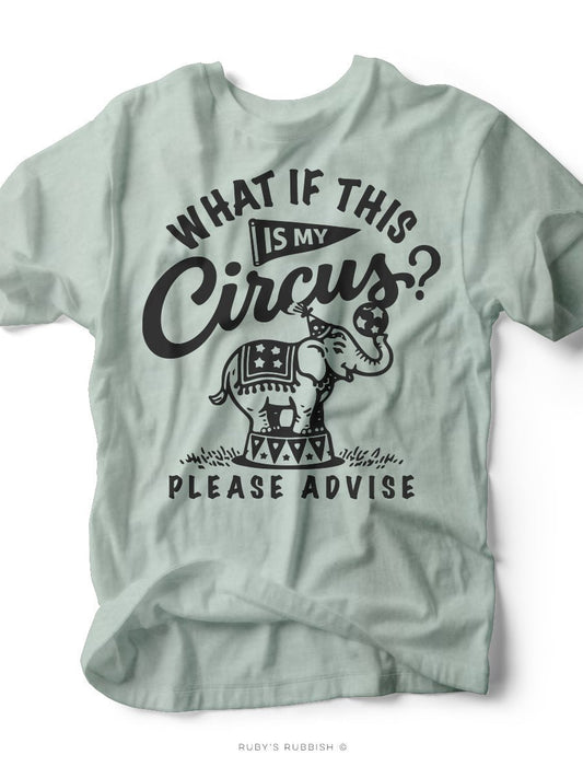 What If This Is My Circus | Funny T-Shirt | Ruby’s Rubbish® - Ruby's Rubbish Wholesale