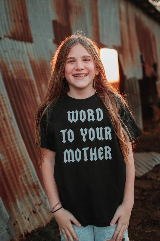 Word to Your Mother | Kid's T-Shirt | Ruby’s Rubbish® - Ruby's Rubbish Wholesale