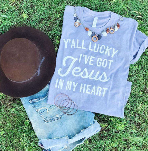 Y'all Lucky I've Got Jesus in my Heart | Christian T-Shirt | Ruby’s Rubbish® - Ruby's Rubbish Wholesale